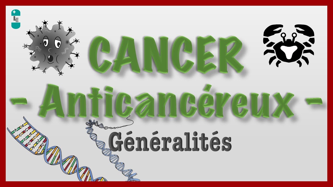 CANCER et  Anticancéreux : oncogènes, gènes suppresseurs de tumeurs, processus tumoral