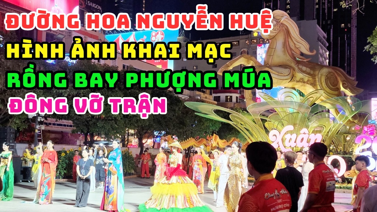 TRỰC TIẾP! TỐI 27 TẾT LỘ DIỆN HÌNH ẢNH LỄ KHAI MẠC ĐƯỜNG HOA NGUYỄN HUỆ 2026 CỰC HOÀNH TRÁNG