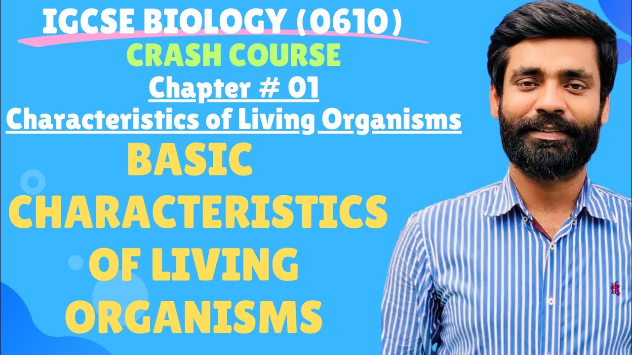 IGCSE Biology| Chapter #01 characteristics of living organisms