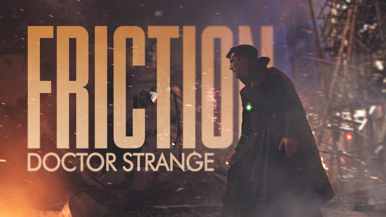 Friction | Doctor Strange [MARVEL]