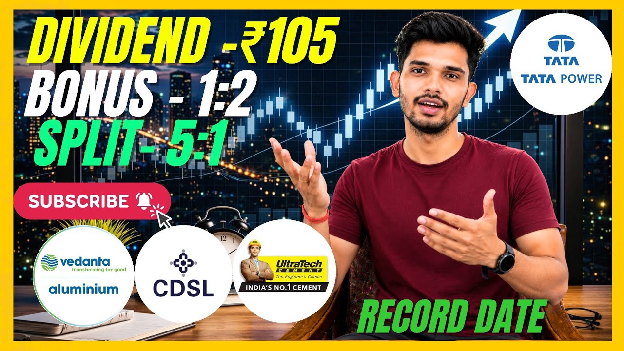 Vedanta | CDSL | Tata Power | UltraTech | Latest Dividend, Bonus और Split Announcement