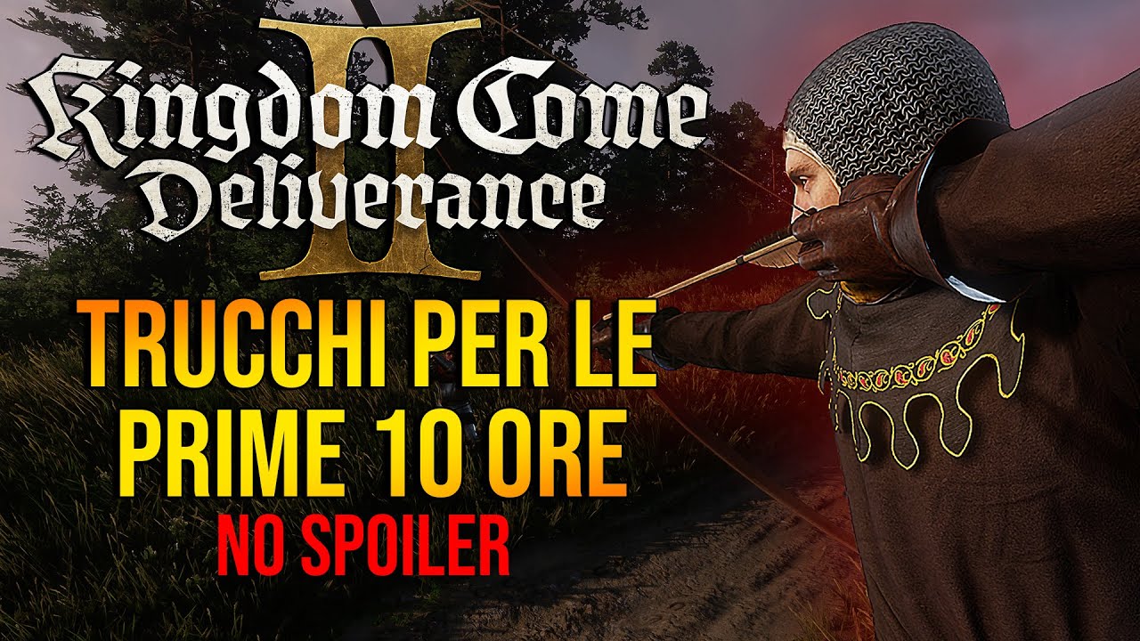 COSA FARE NELLE PRIME ORE - Kingdom Come Deliverance 2