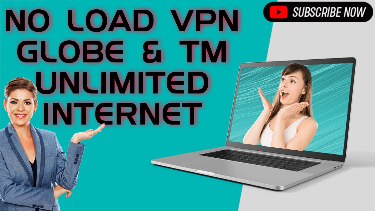No load globe & tm  (unlimited internet)-vpn-