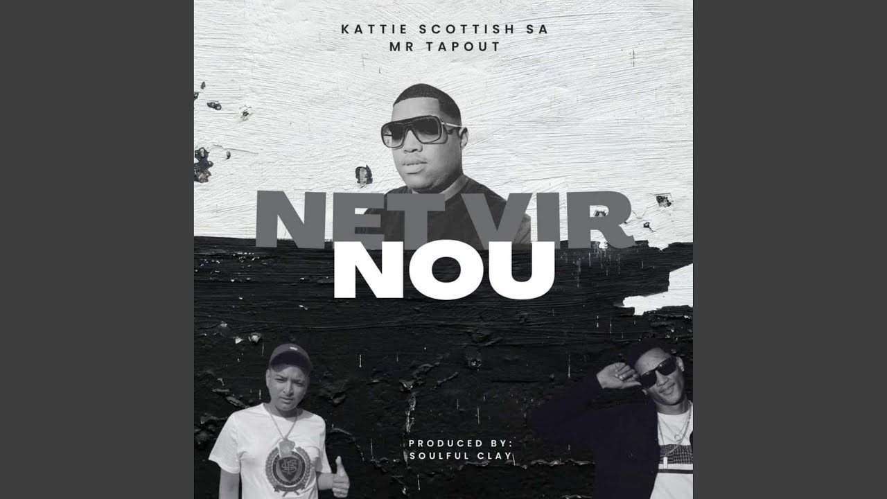 Net Vir Nou (feat. Scottish SA & Mr Tapout)