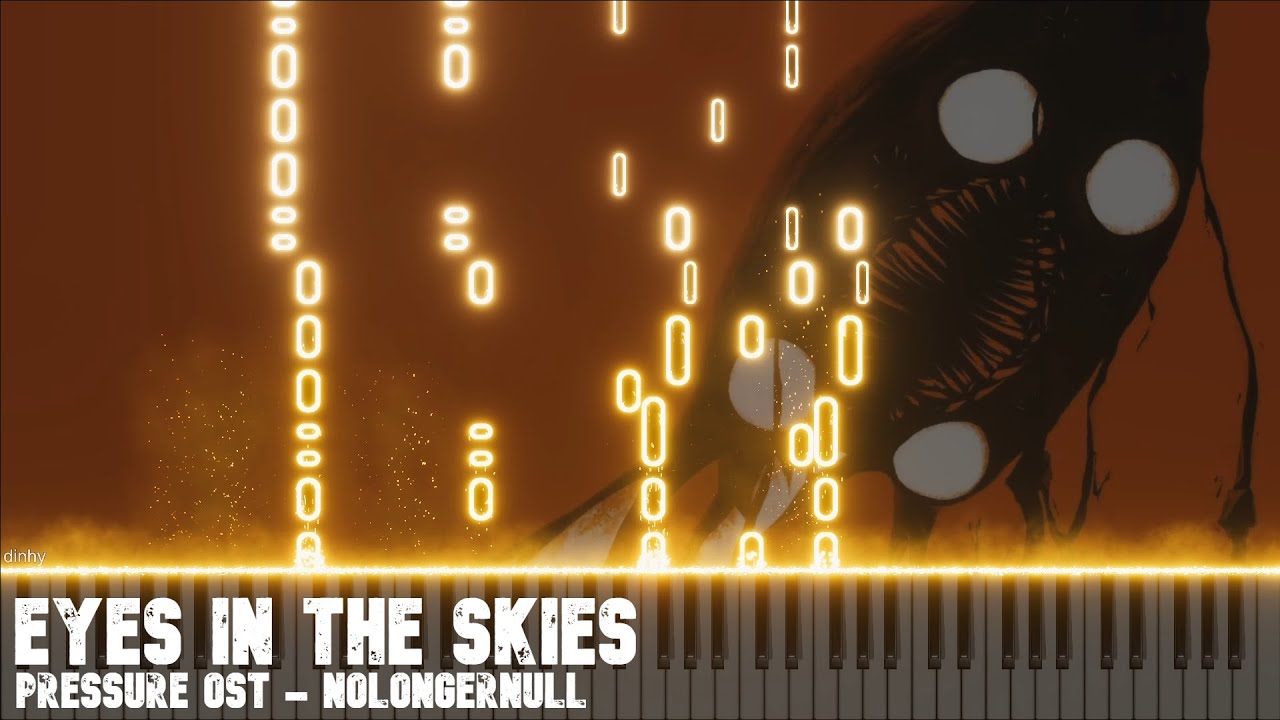 Eyes In The Skies (Pressure Game OST) Piano Arrangement - NoLongerNull