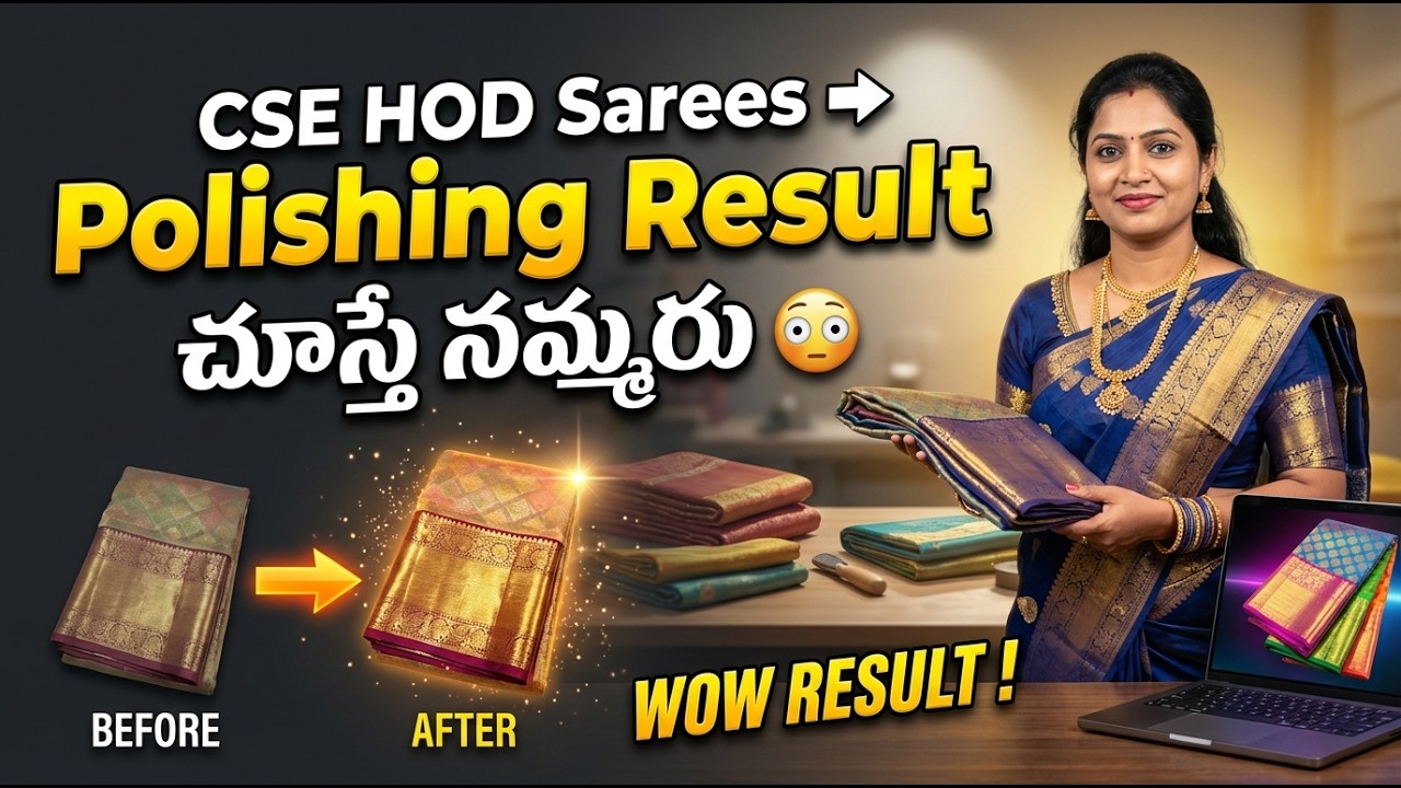 CSE HOD Sarees ➜ Polishing Result చూస్తే నమ్మరు! 😳 WOW!|  #Sarees #silksarees #sareepolishing