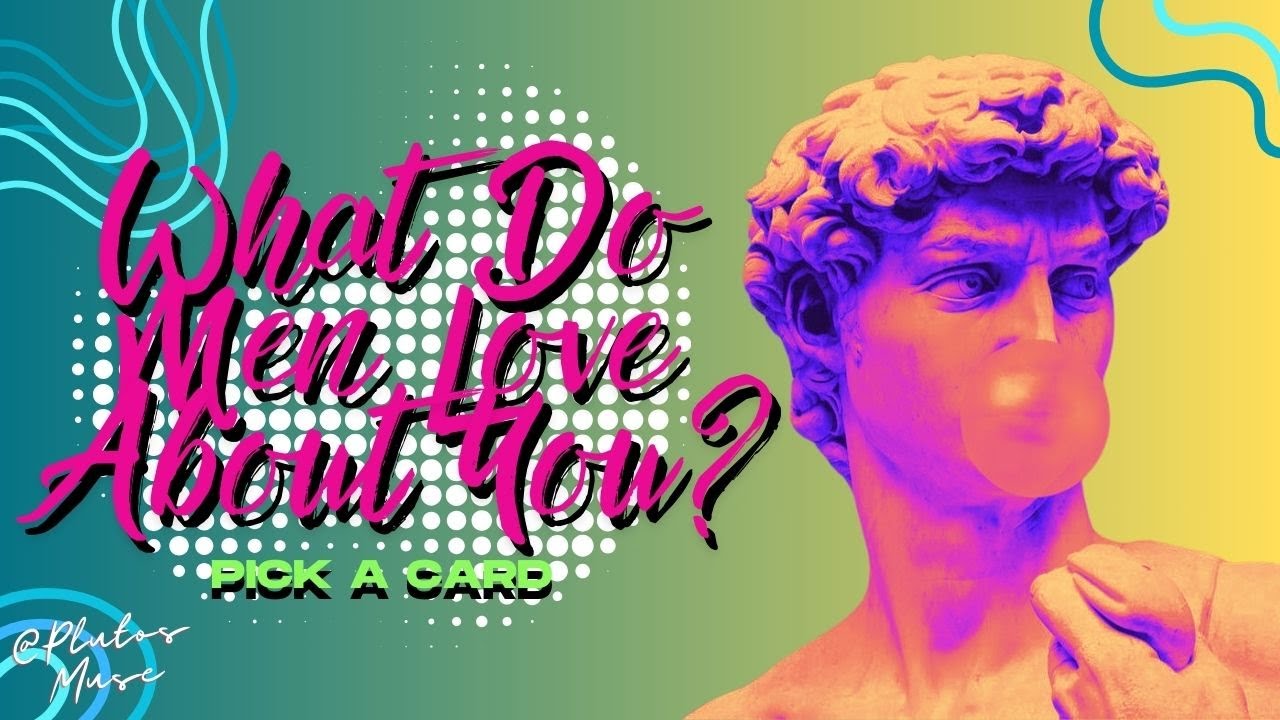 💚✨🤩What Do Men Love About You?🥰✨💚:::TIMELESS::: Pick A Card