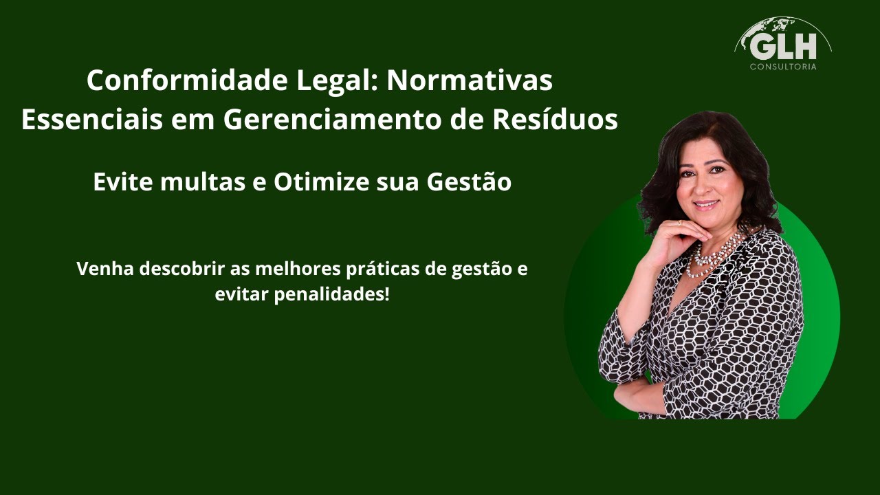 Webinar - Conformidade Legal: Normativas Essenciais em Gerenciamento de Resíduos