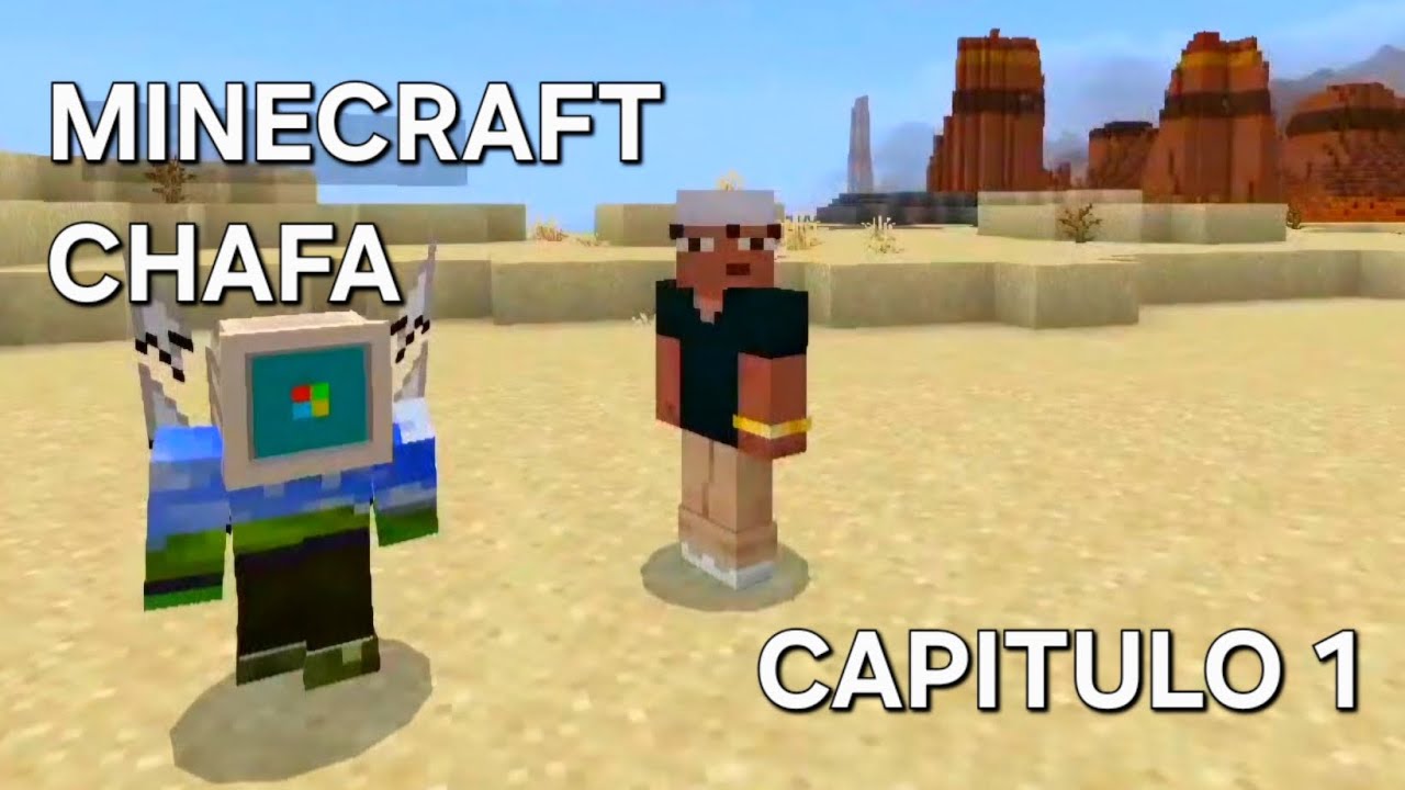 MINECRAFT CHAFA: CAPITULO 1
