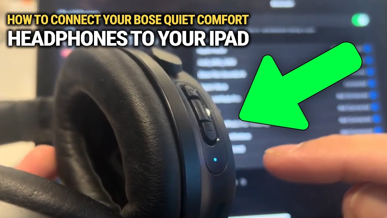 How To Connect Your Bose Quiet Comfort Headphones To Your Ipad: EASY Guide!