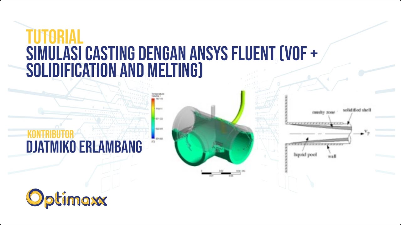 Simulasi Casting dengan Ansys Fluent (VoF + Solidification and Melting)