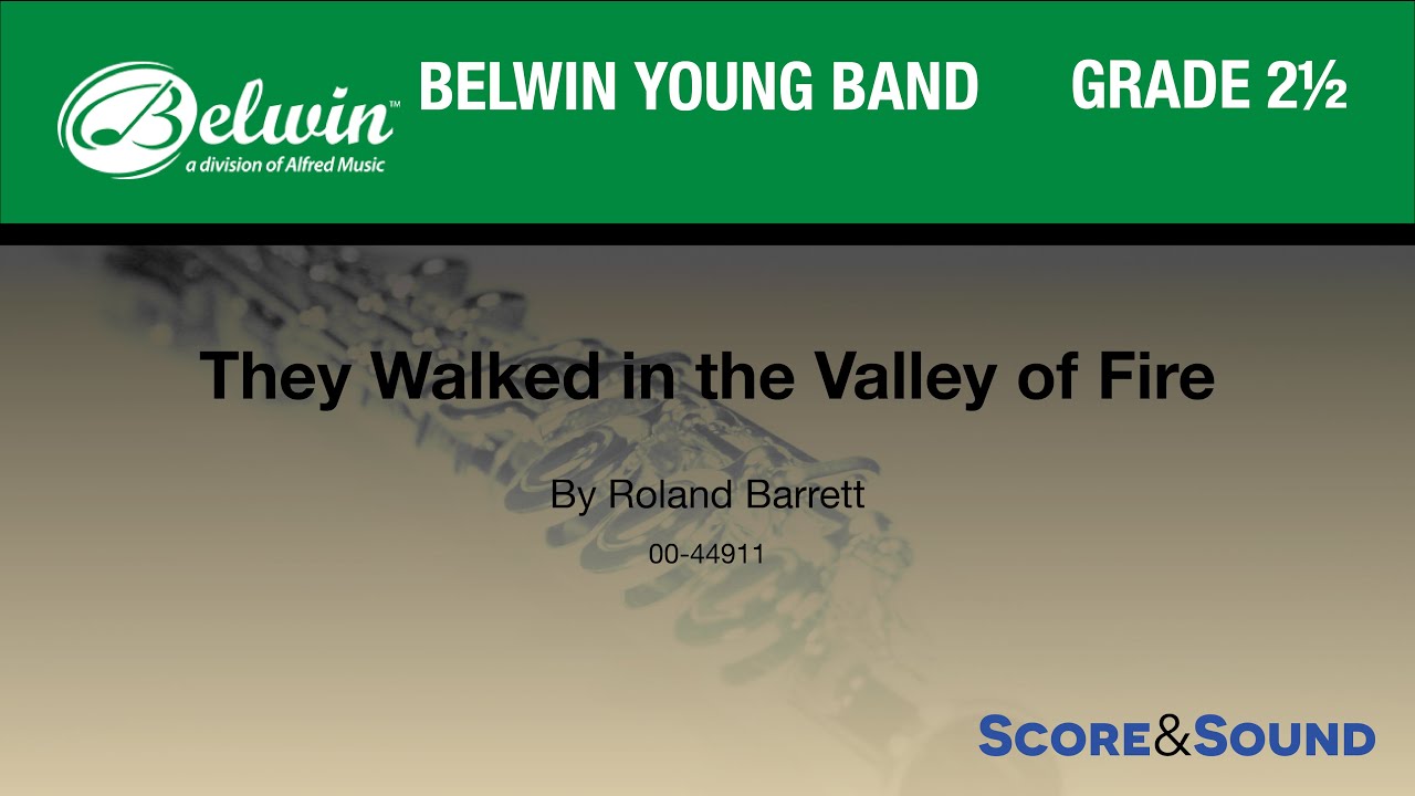 They Walked in the Valley of Fire by Roland Barrett - Score & Sound