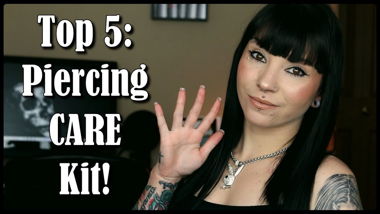 Top 5 Items you NEED in your Piercing Care Kit!