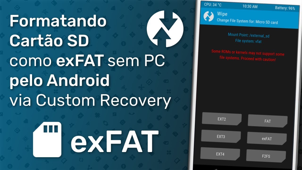Formatando Cartão SD como exFAT no Android (via Recovery Customizado, TWRP...)