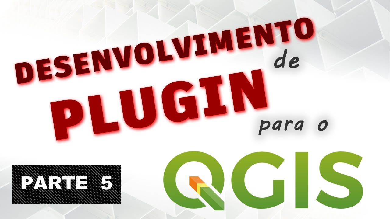 Como criar um plugin para o QGIS [Parte 5/5]