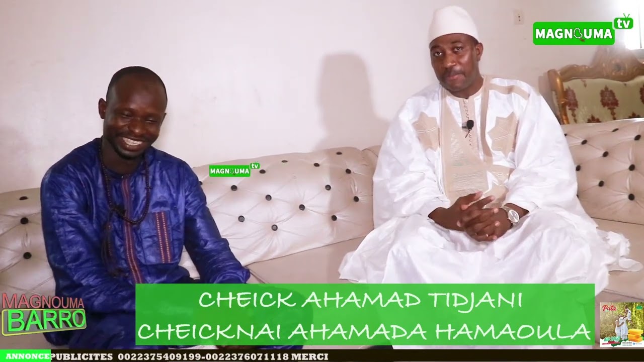 CHEICK AHAMAD TIDJANI ET CHEICKNAI AHAMADA HAMAOULA HAIDARA