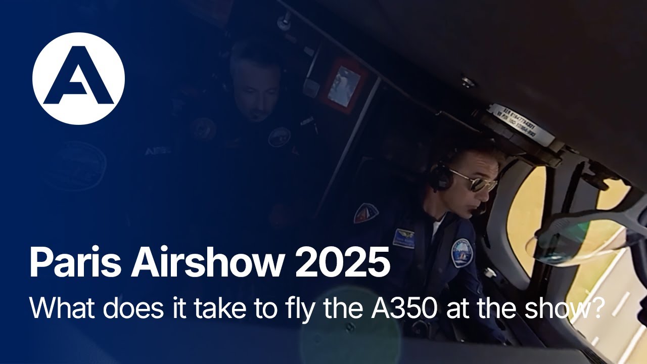 Paris Air Show 2025 - Flying the A350