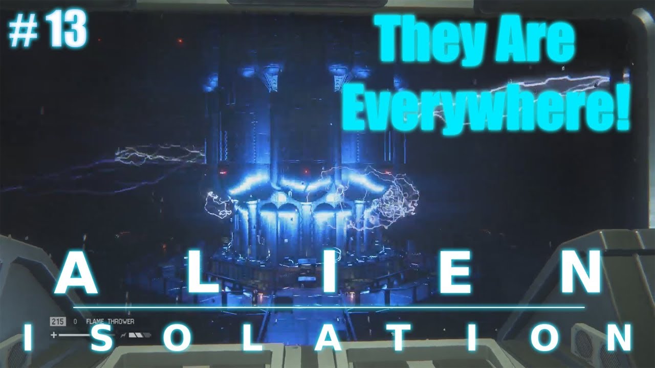 Let's Play Some Alien Isolation! Episode 13 Gameplay! XENOMORPH ALIENS R EVRYWHERE!