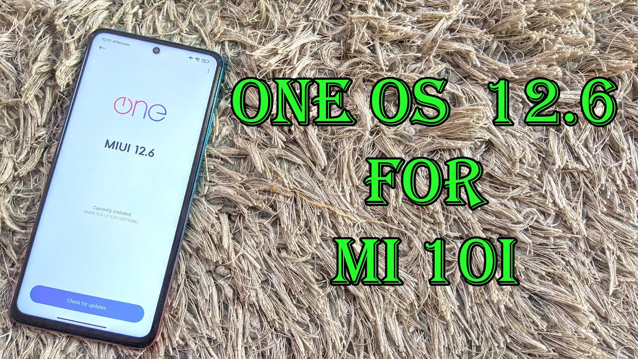 MIUI 12.6 | OneOS Beta v21 For MI10i