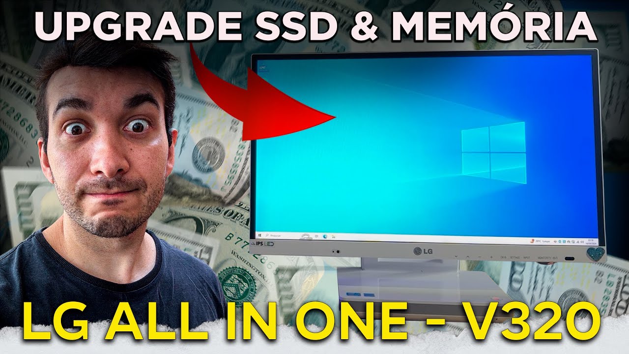 Computador LG ALL IN ONE V320 [ Upgrade SSD e RAM ] Fácil e Rápido 🖥 Aprenda como trocar HD