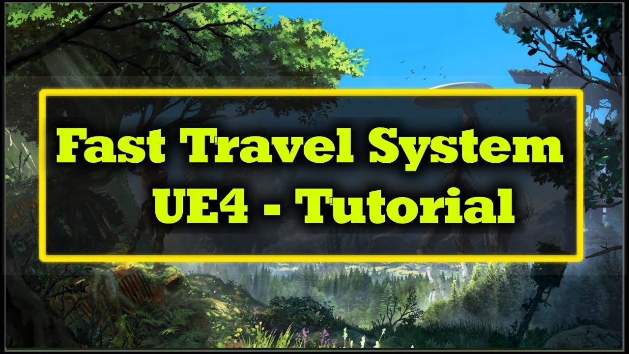Fast Travel Within A single  Level and Multiple Levels - (UE4)