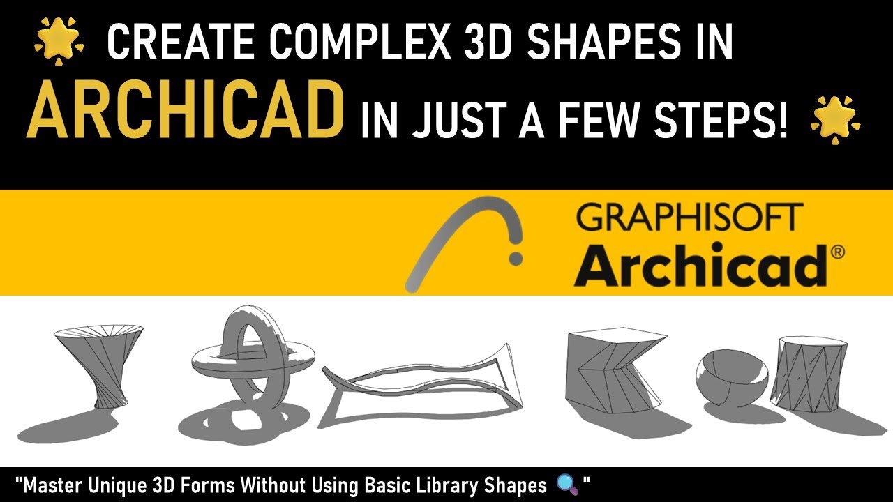 🌟 Create Complex 3D Shapes in Archicad in Just a Few Steps! 🚀🌟