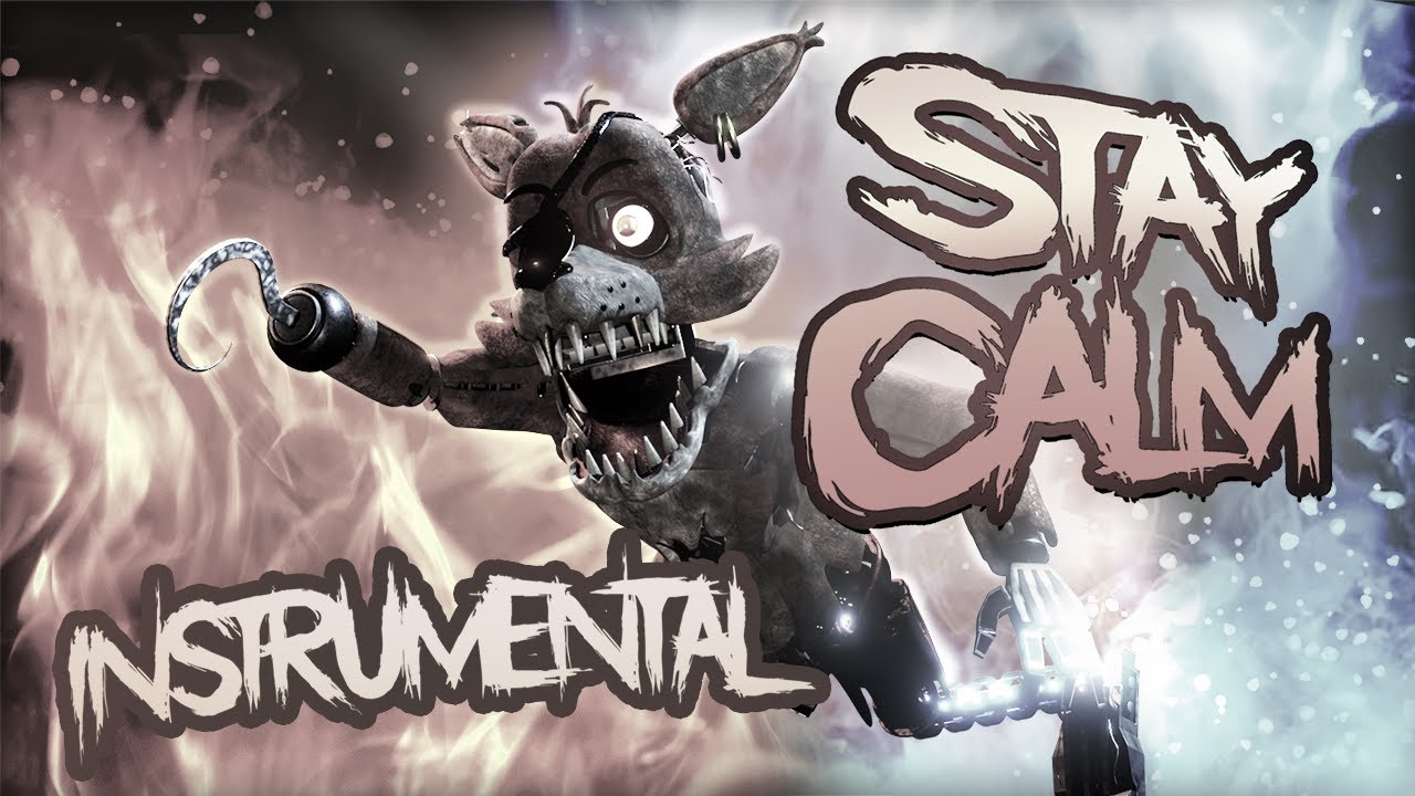 FNAF SONG - 'Stay Calm' Remix/Remake | INSTRUMENTAL | Foyxx
