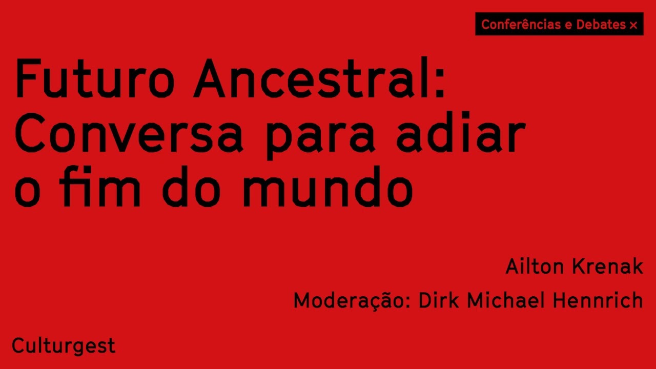 Ailton Krenak | Futuro Ancestral: Conversa para Adiar o Fim do Mundo (Audio)