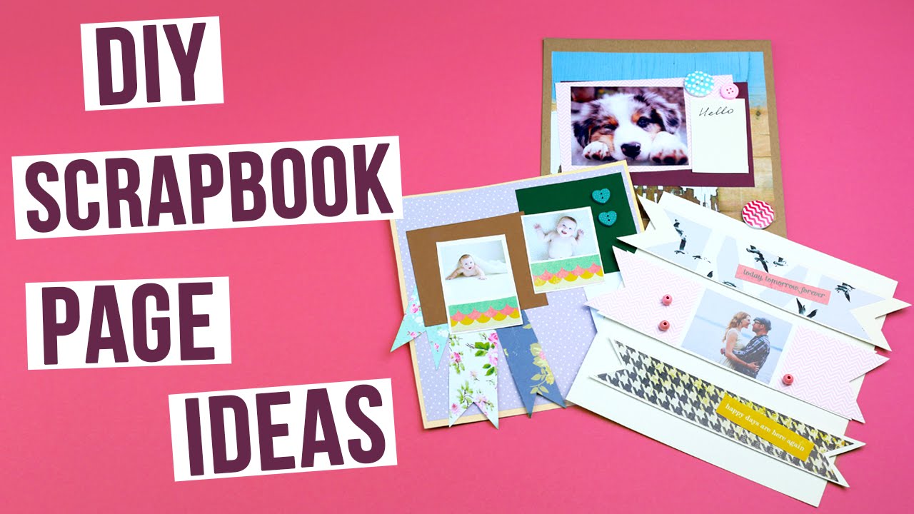 DIY Scrapbook Page Ideas
