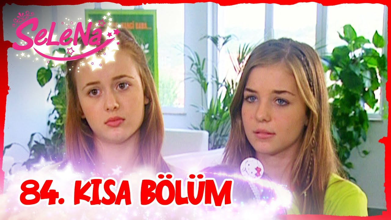 Selena 84. Bölüm | Kısa Bölümler ✨