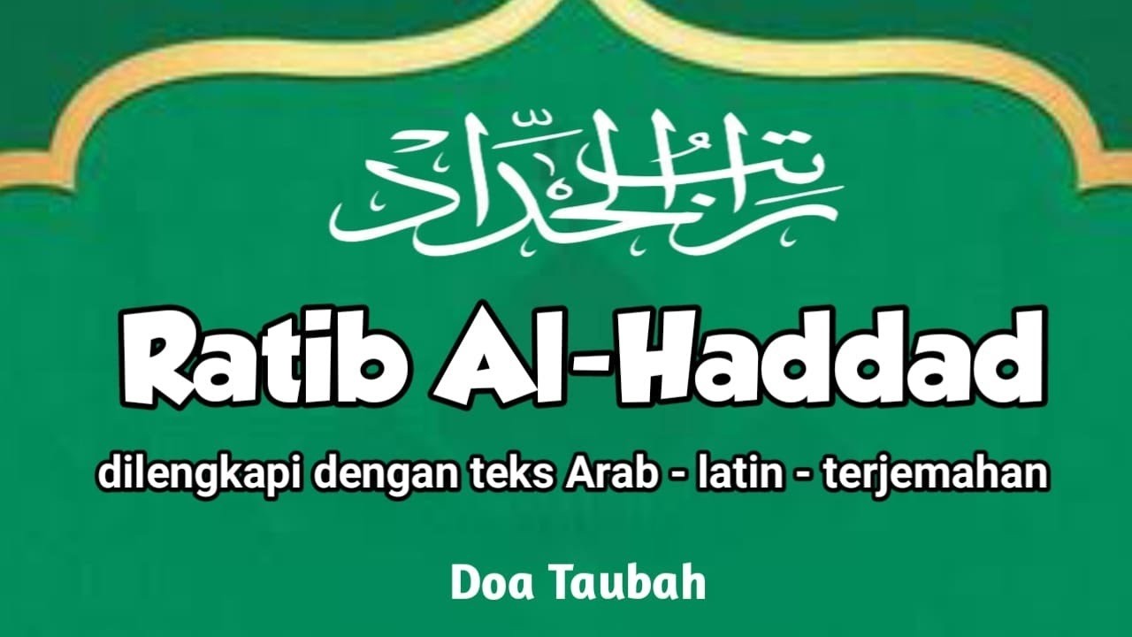 Dzikir Pelancar Rezeki dan Urusan | Dzikir RATIB AL-HADDAD dengan teks Arab, Latin, dan Arti