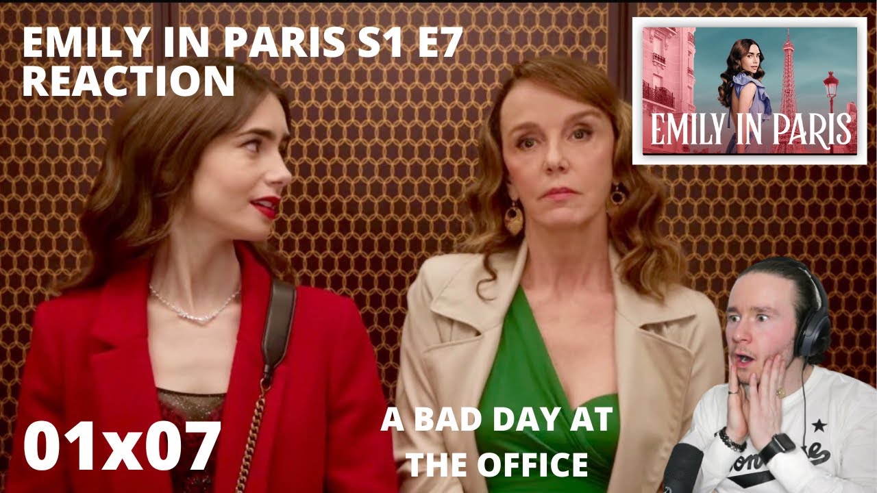 EMILY IN PARIS S1 E7 FRENCH ENDING REACTION 1x7 ITS A BAD DAY AT THE OFFICE 