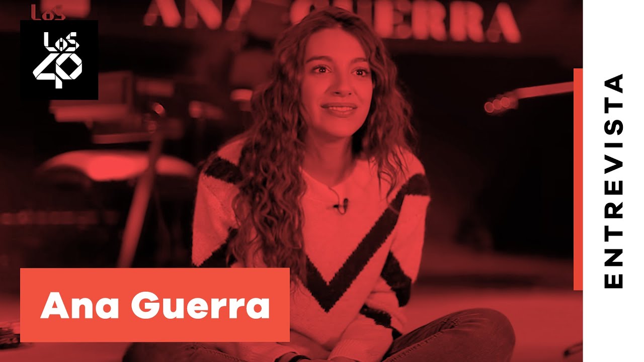 Ana Guerra: El día en el que todo cambió