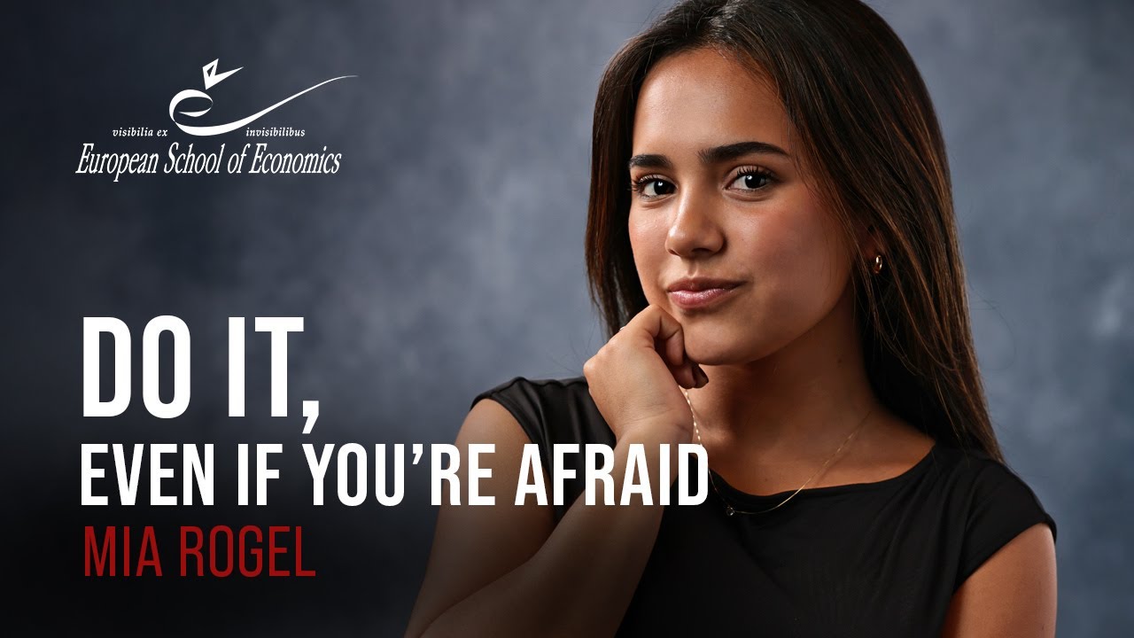Do It, Even If You’re Afraid – Mia’s Journey at the European School of Economics