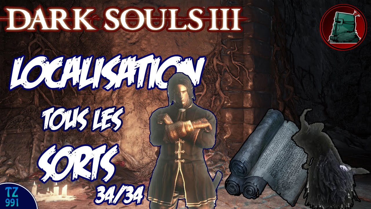 [Localisation] Dark Souls 3 - Tous les Sorts 34/34 [HD][FR]