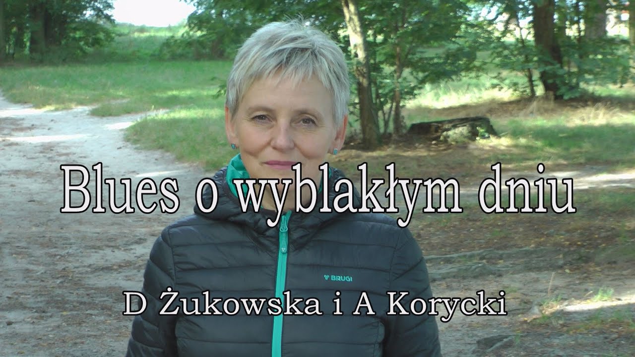 Blues o wyblakłym dniu.     Żukowska Korycki