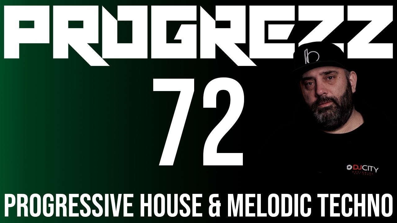 PROGREZZ Episode 72 - Progressive House, Melodic Techno and Progressive Breakbeat Show 2021