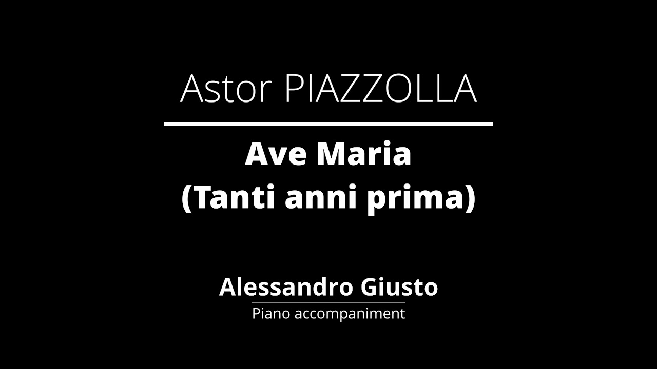 A. PIAZZOLLA, Ave Maria (Tanti anni prima) | Piano accompaniment