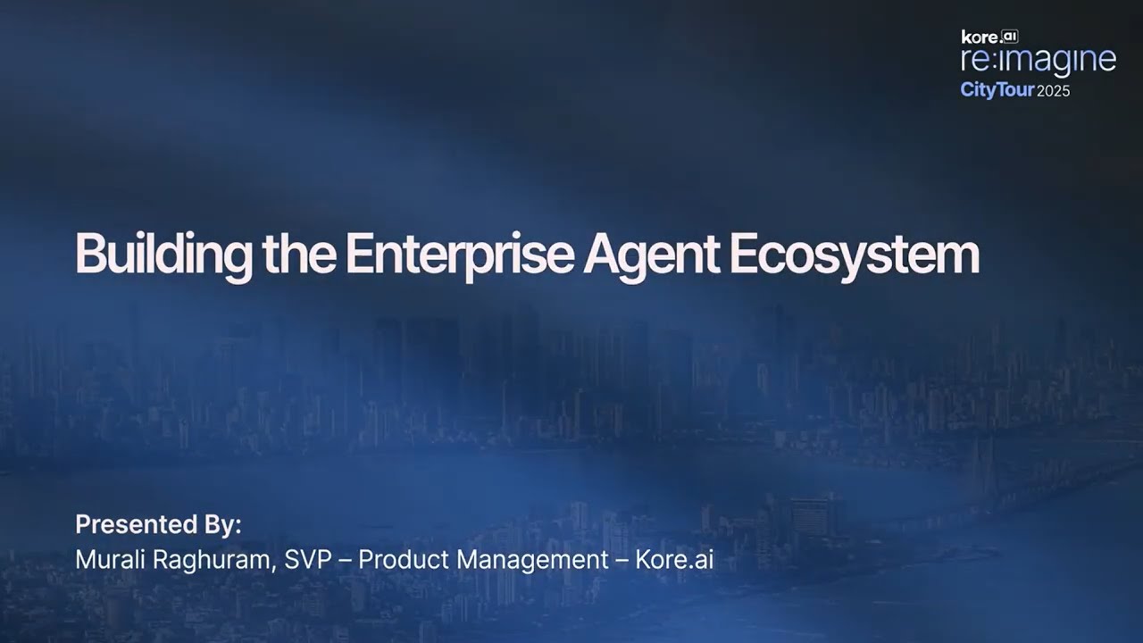 Inside Kore.ai&rsquo;s Agentic AI Platform: From LLM Wars to Enterprise-Ready Agents | Re:imagine Mumbai