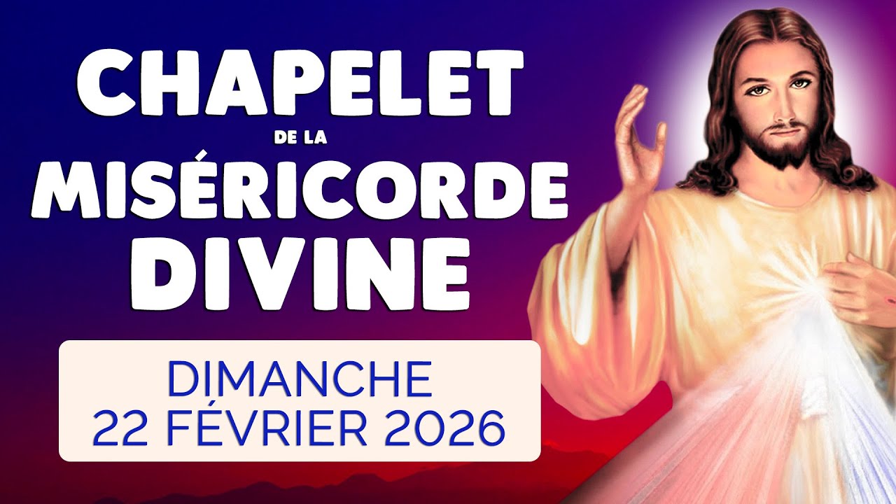 🙏﻿ CHAPELET de la MISÉRICORDE DIVINE ❤️ Dimanche 22 Février 2026