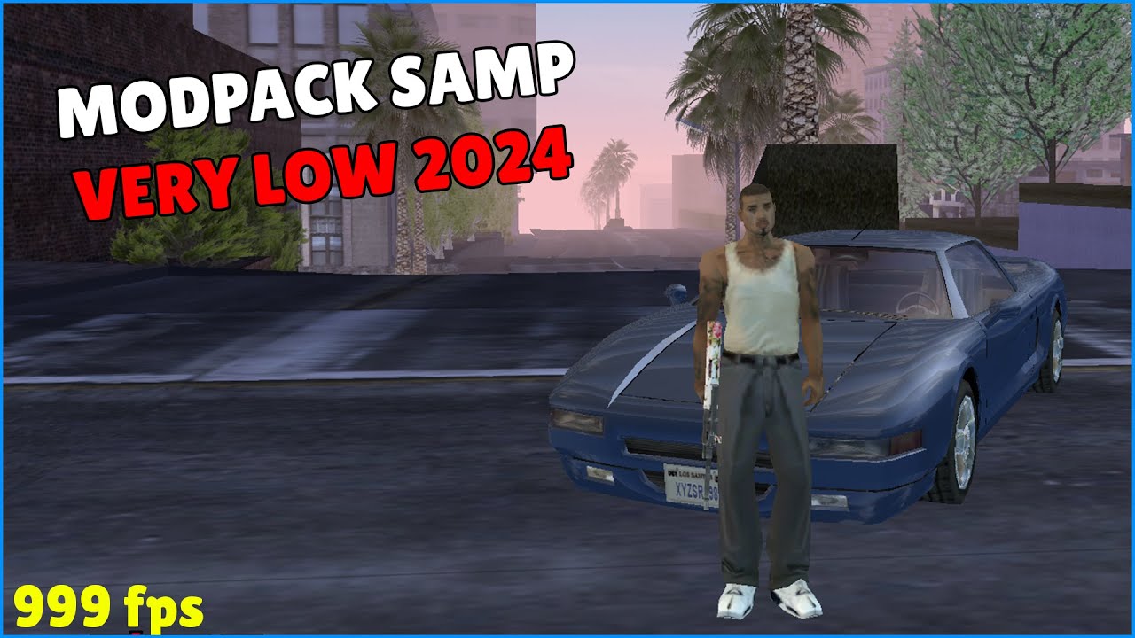 MODPACK SAMP VERY LOW PC 2024 (1000 FPS, no clickbait)