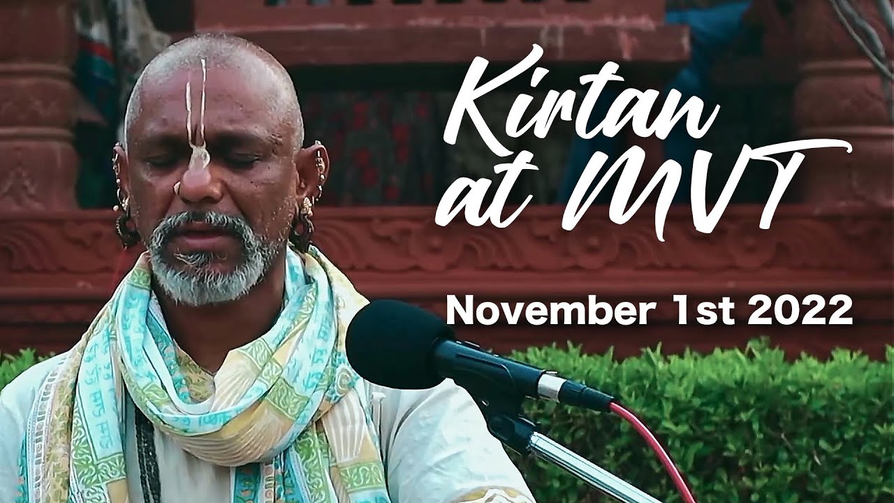 Nov 1st 2022 || HG Madhava Prabhu - Kirtan at MVT garden