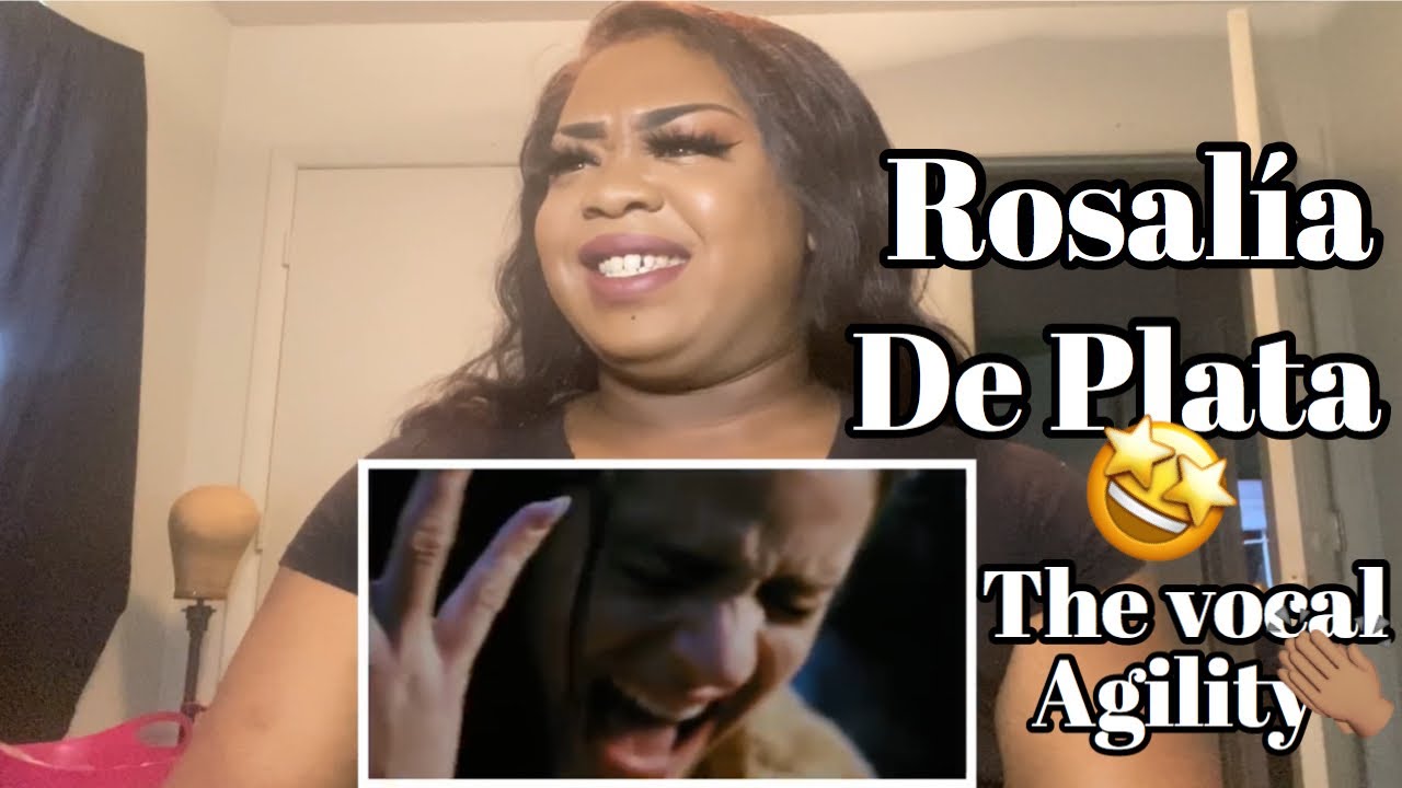 Rosal&iacute;a - De Plata Reaction (vocal range SUPERB)