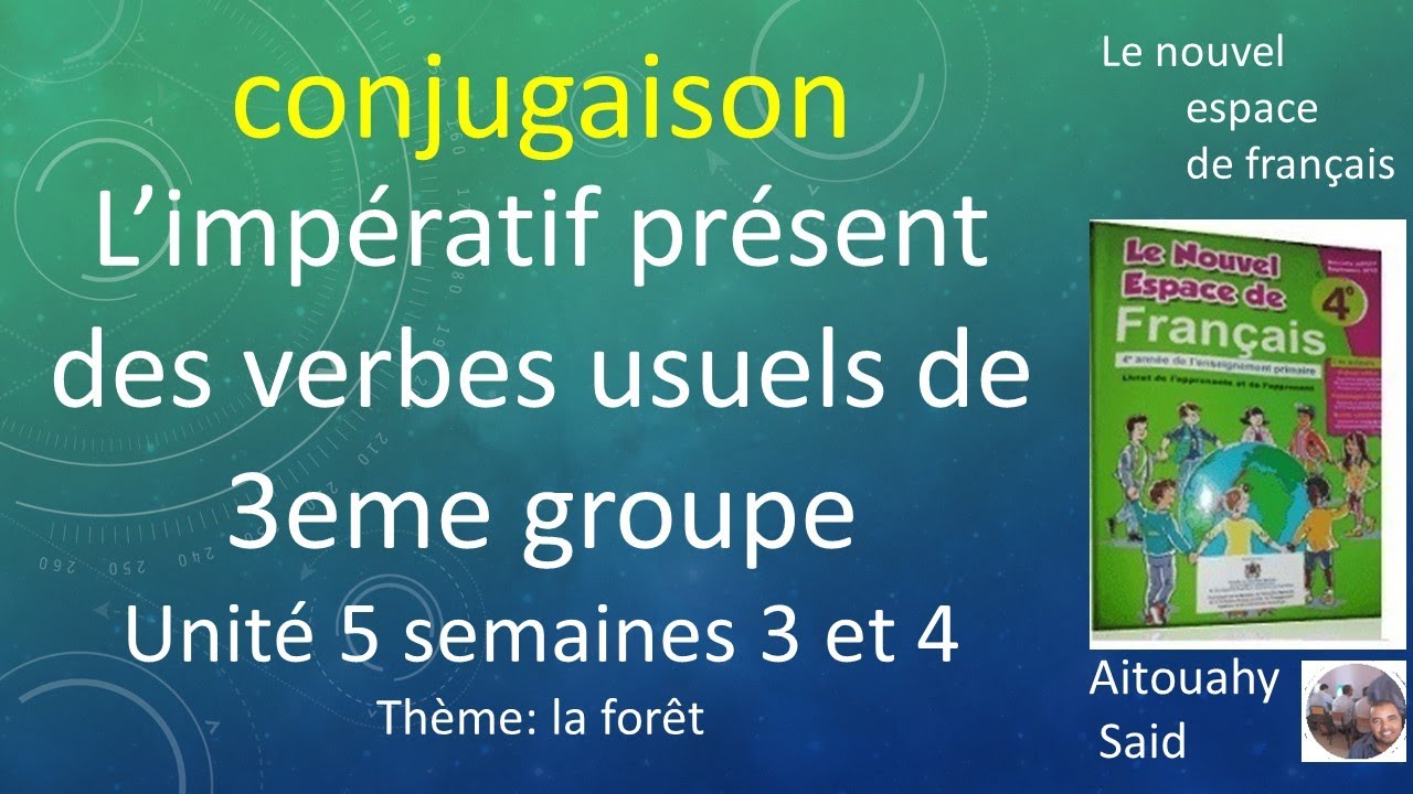 l’impératif présent des verbes usuels du 3eme groupe unité 5 semaines 3et 4