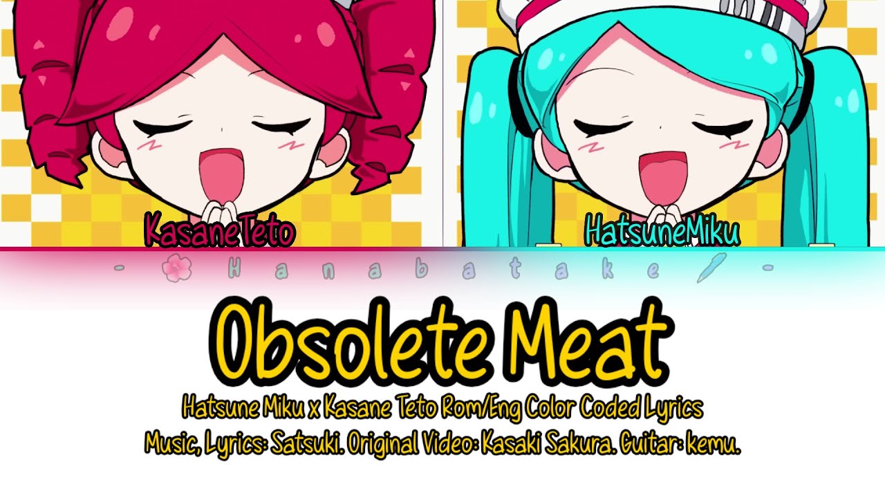Obsolete Meat - Hatsune Miku x Kasane Teto [Rom/Eng Color Coded Lyrics] (Check Desc)