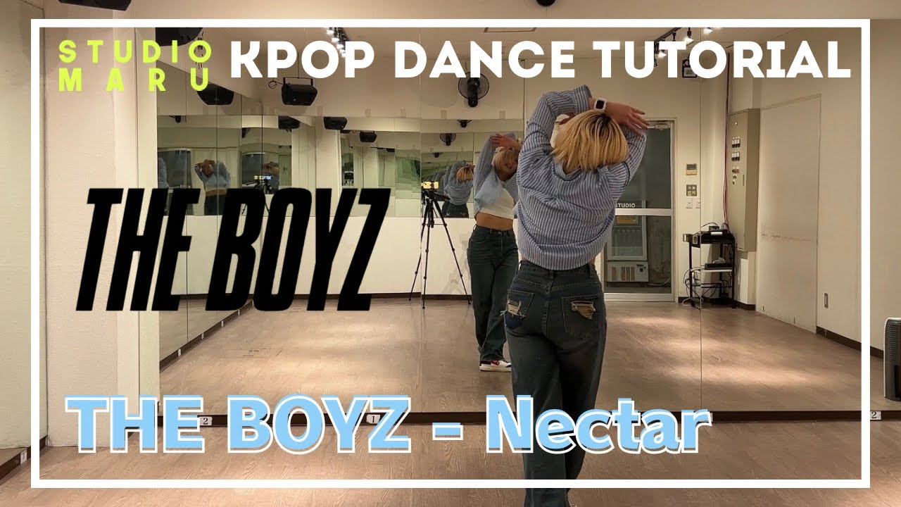 THE BOYZ - Nectar ダンスレクチャー ｜KPOP Dance Tutorial｜Dance Studio MARU  (ian)
