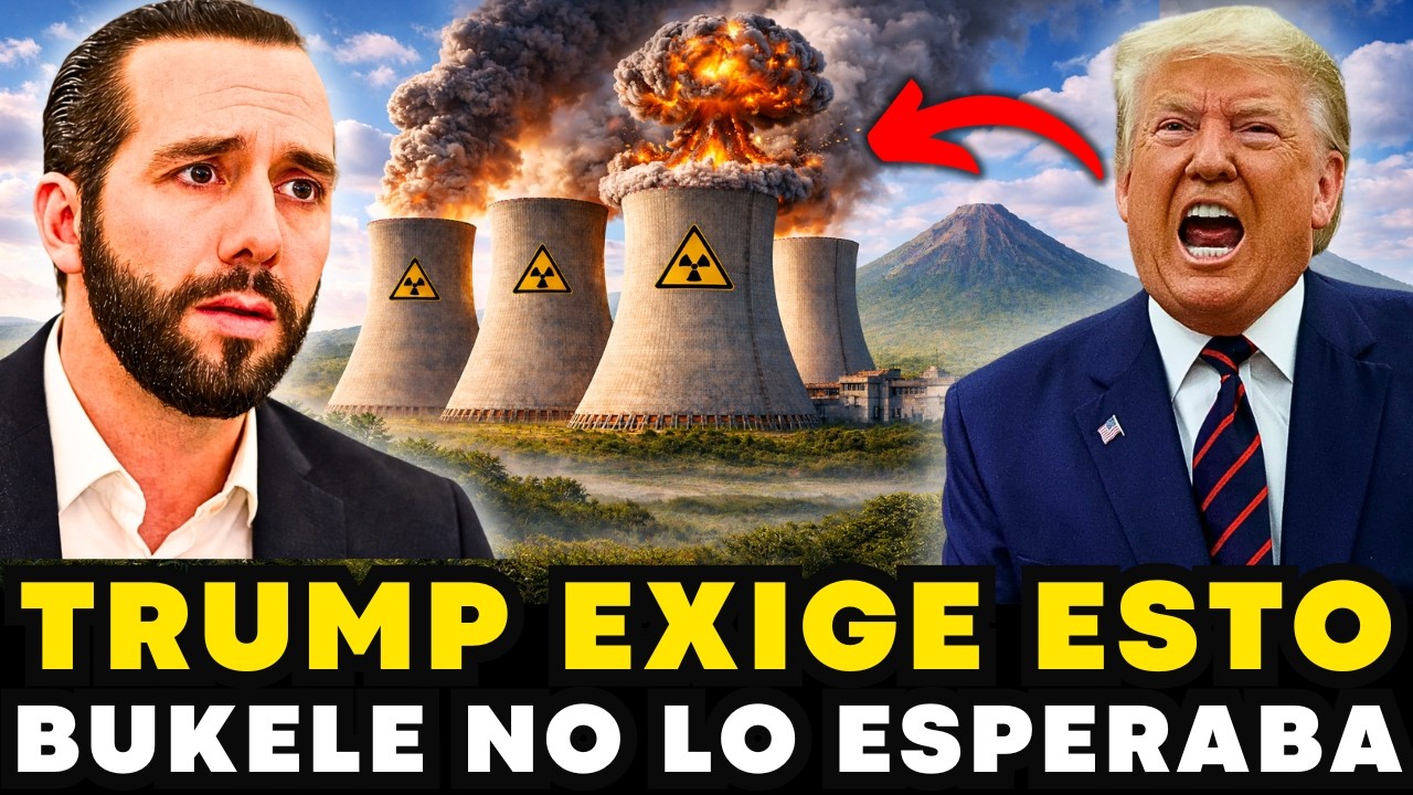 TRUMP EXIGE ENERGIA NUCLEAR EN EL SALVADOR BUEKELE NO LO ESPERABA