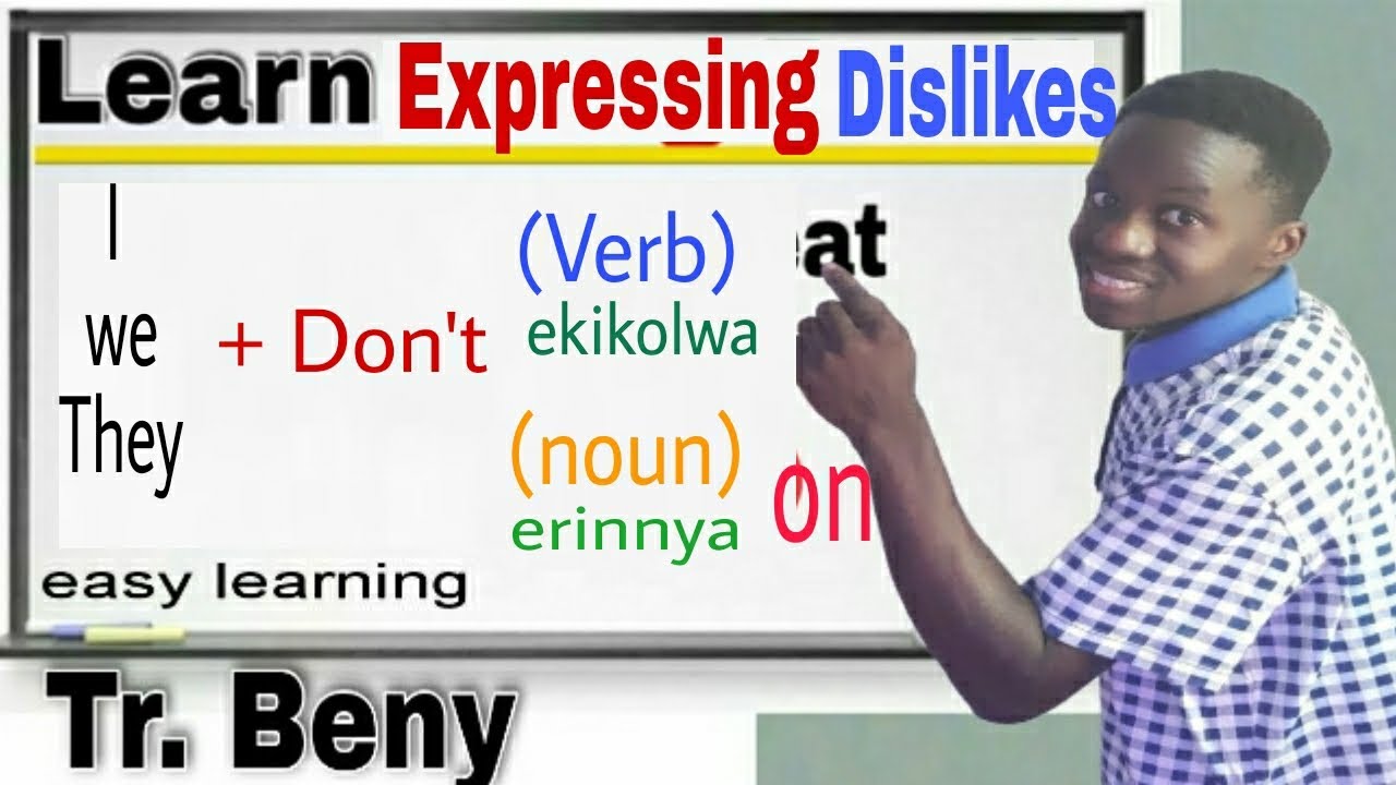 How to Express Dislikes. :Byotayagala.☺💕