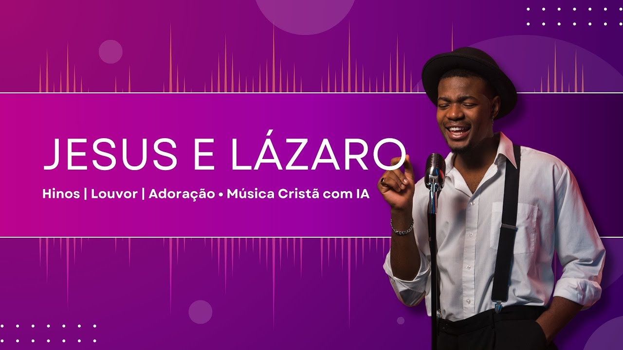 Jesus e Lázaro - Hino Gospel Congregacional | Louvor Profundo (IA)