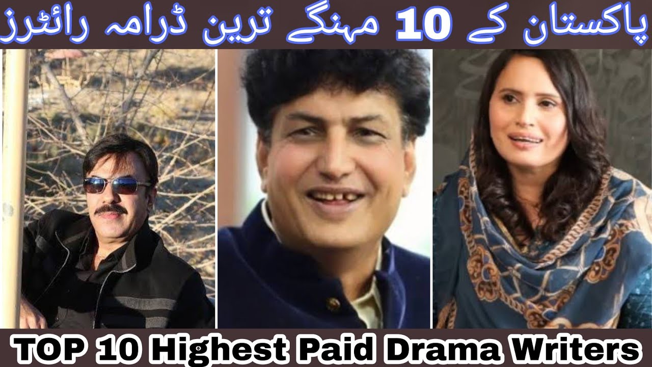 Top 10&nbsp;Highest&nbsp;Paid Drama Writers || پاکستان کے دس مہنگے Urdu/Hindi ترین ڈرامہ رائٹرز